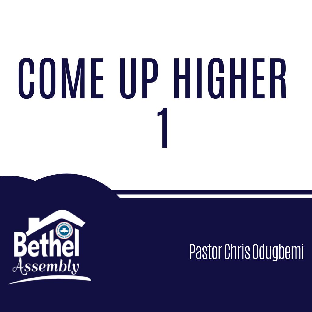 Come Up Higher 1 Rccg Bethel Assembly Oshawa