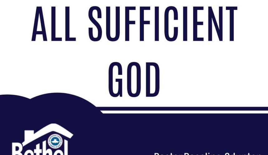 DO NOT PANIC – ALL SUFFICIENT GOD