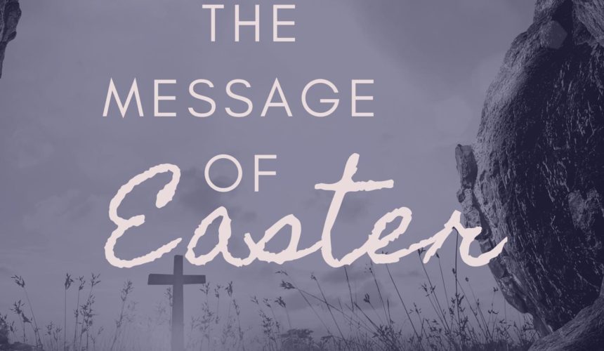 The Message of Easter