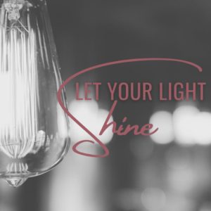 Let Your Light Shine