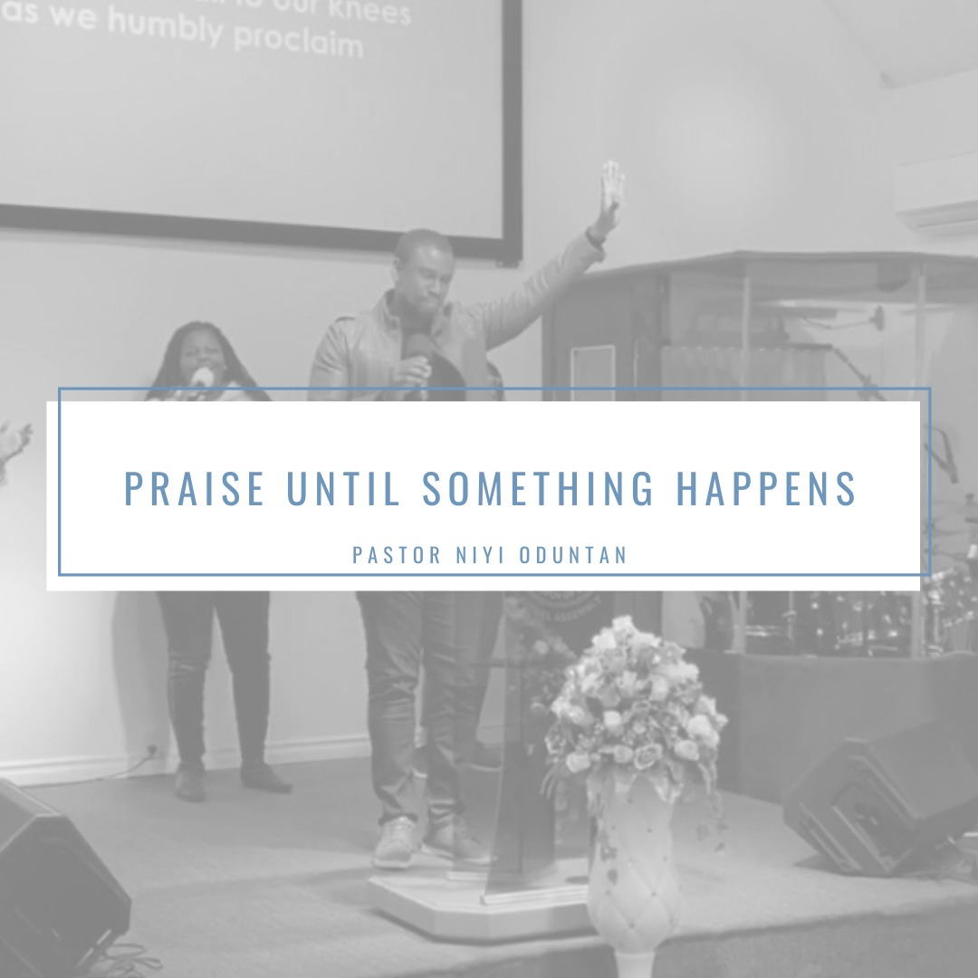 Praise Until Something Happens