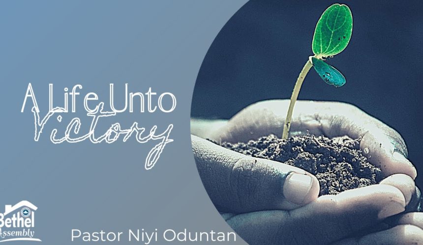 A Life Of Service Unto Victory