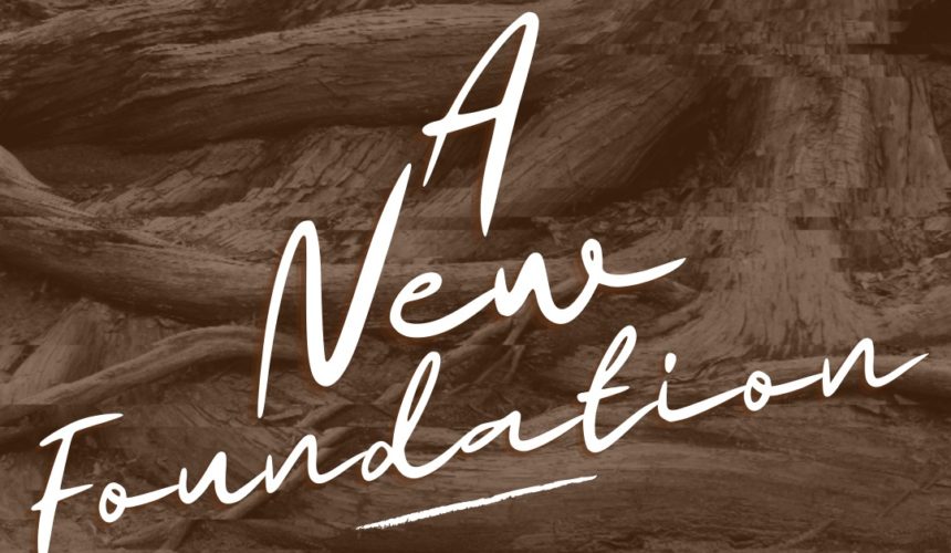A New Foundation