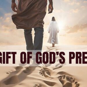 The Gift of God’s Presence