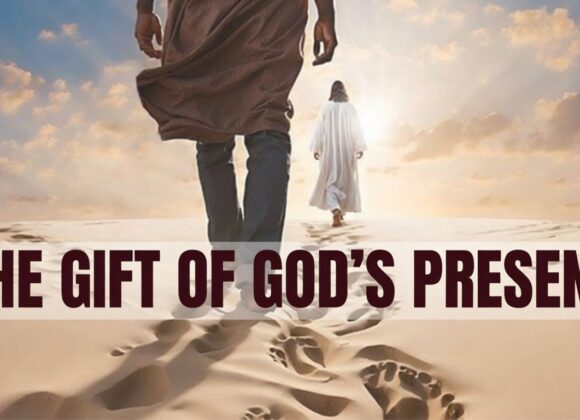 The Gift of God’s Presence The Gift of God’s Presence